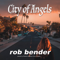 Rob Bender - City of Angels