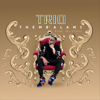 Trio - Themb’alami (feat. Mr Vince)