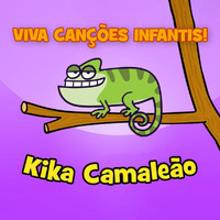 Viva Canções Infantis - Kika Camaleão