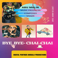 Abu Malik - Bye Bye Chai Chai