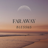 BLESSUS - Far Away