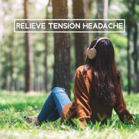 Natural Healing Music Zone - Relieve Tension Headache – Gentle Relaxing Music To Ease The Pain