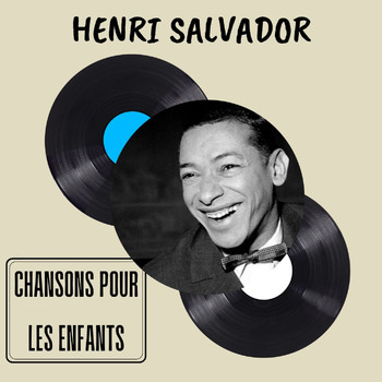 Henri Salvador - Chansons pour les Enfants - Henri Salvador