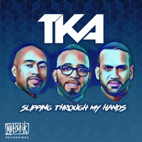 TKA - Slipping Through My Hands