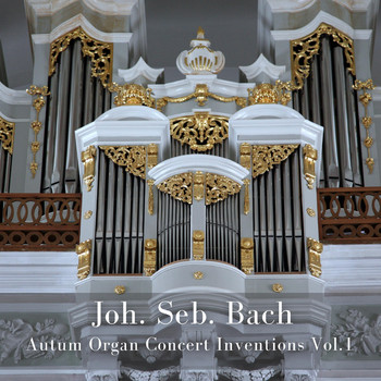 Johann Sebastian Bach - Autum Organ Concert Inventions Vol.1 (Johann Sebastian Bach, Organ music, Classic)