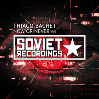 Thiago Bachet - Now Or Never