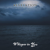 Revelation - Whisper to You