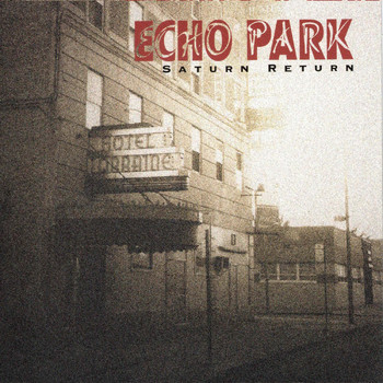Echo Park - Saturn Return