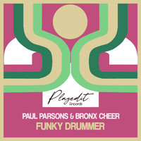 Paul Parsons & Bronx Cheer - Funky Drummer