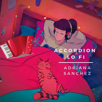Adriana Sanchez - Accordion Lo Fi