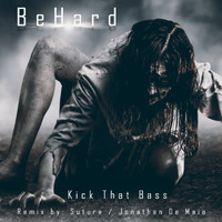 BeHard - Kick That Bass