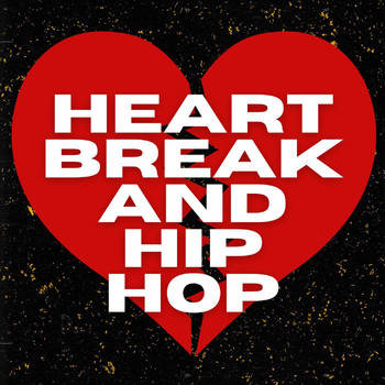 Various Artists - Heartbreak & Hip Hop (Explicit)