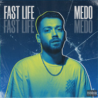 Medo - Fast Life (Explicit)