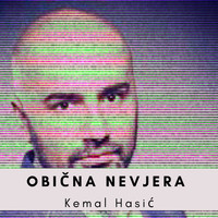 Kemal Hasić - Obična nevjera
