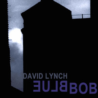 David Lynch - Bluebob (Remastered)