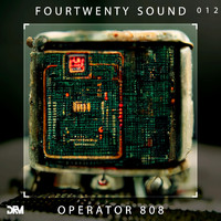 Fourtwenty Sound - Operator 808
