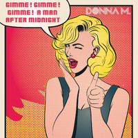 Donna M. - Gimme! Gimme! Gimme! (A Man After Midnight)