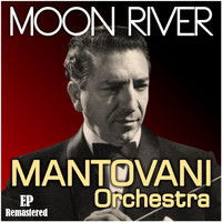 Mantovani & His Orchestra - Moon River (Remastered)