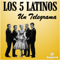 Los 5 Latinos - Un telegrama (Remastered)