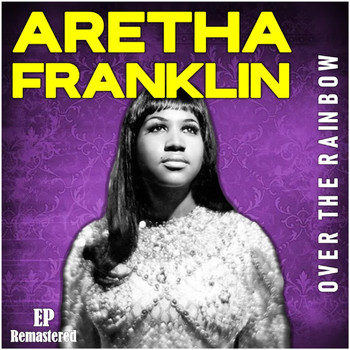 Aretha Franklin - Over the Rainbow (Remastered)