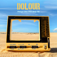 Dolour - Things Like This Help Me