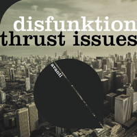 Disfunktion - Thrust Issues