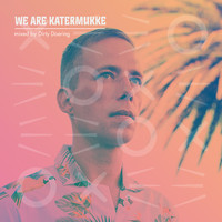 Dirty Doering - We Are Katermukke: Dirty Doering (DJ Mix)