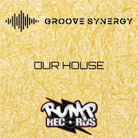 Groove Synergy - Our House