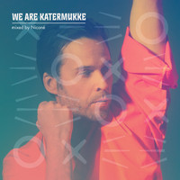 Niconé - We Are Katermukke: Niconé (DJ Mix)