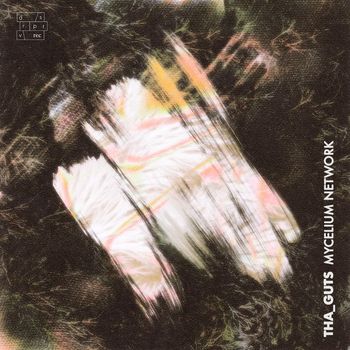 Tha_Guts - Mycelium Network