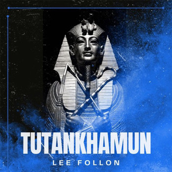 Lee Follon - Tutankhamun