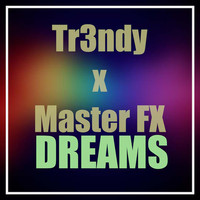 Tr3ndy - Dreams (Explicit)