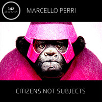 Marcello Perri - Citizens Not Subjects