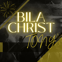 Tony - Bila Christ (Afro)