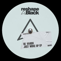 Be-Vardo - Just Woke Up EP