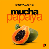 Digital One - Mucha Papaya