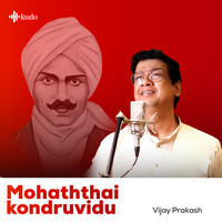 Vijay Prakash - Mohaththai Kondruvidu