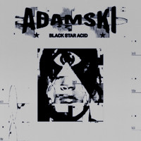 Adamski - Black Star Acid (Explicit)