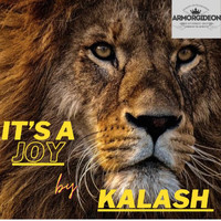 Kalash - It's a Joy