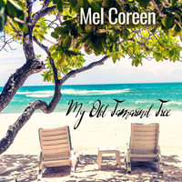 Mel Coreen - My Old Tamarind Tree (Enhanced Version)