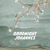 Janet Redger - Goodnight Johannes