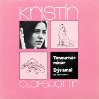 Kristín Á. Ólafsdóttir - Tennurnar mínar / Dýramál