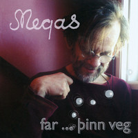 Megas - Far ... þinn veg