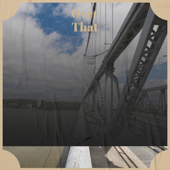Various Artists - Over That