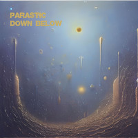 Parastic - Down Below