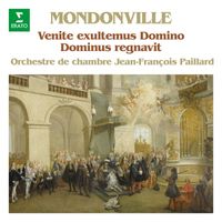 Jean-François Paillard - Mondonville: Dominus regnavit & Venite exultemus Domino