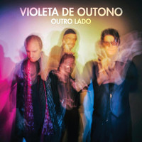 Violeta De Outono - Outro Lado