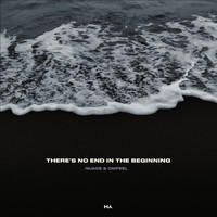 Nuage, Omfeel - There's No End in the Beginning