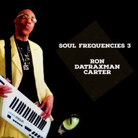 Ron Datraxman Carter - Soul Frequencies 3