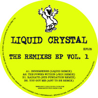 Liquid Crystal - The Remixes EP, Vol. 1